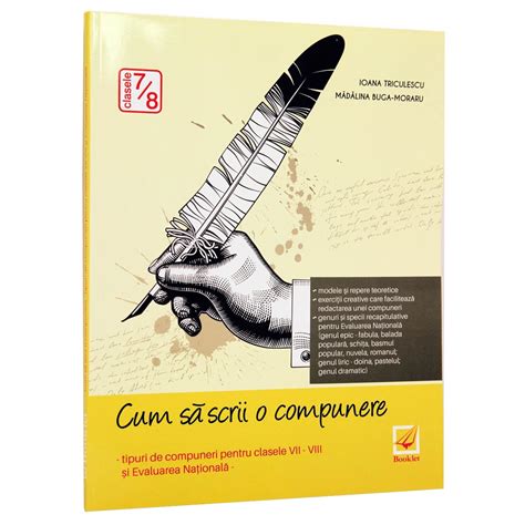 Cum Sa Scrii O Compunere Clasele 7 8 2015 Ioana Triculescu EMAG Ro