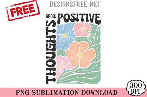 Grow Positive Thoughts SVG PNG Free Cricut