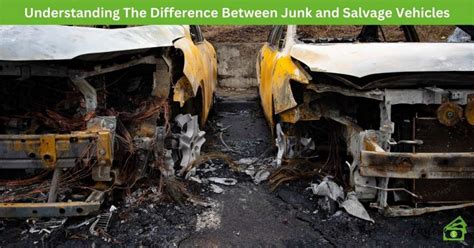 Understanding The Difference Between Junk And Salvage Vehicles