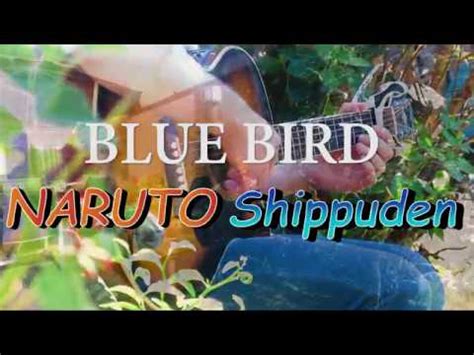 BLUE BIRD Naruto Shippuden Opening 3 Fingerstyle Guitar Cover YouTube