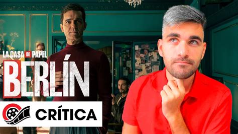 Crítica BerlÍn El Spin Off De La Casa De Papel Netflix Youtube