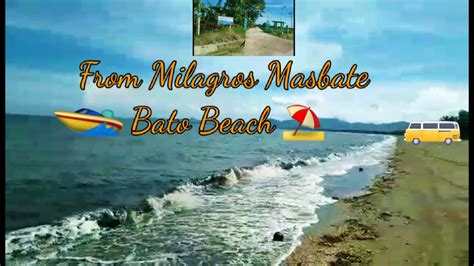 MILAGROS MASBATE BATO BEACH TOUR 6 2021 YouTube