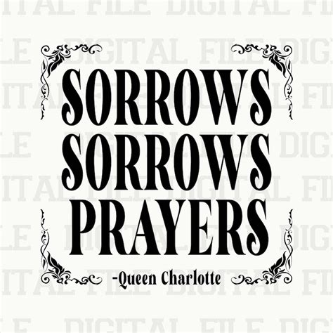 Sorrows Sorrows Prayers Png Queen Charlotte Bridgerton Png - Etsy