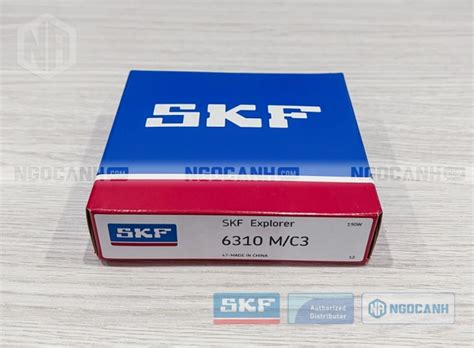 Vòng bi SKF 6310 M/C3 chính hãng - Đại lý ủy quyền SKF
