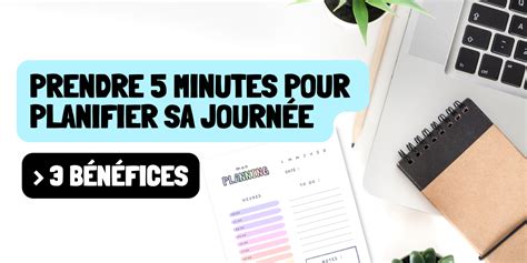 Pourquoi Prendre Chaque Matin Minutes Pour Planifier Sa Journ E