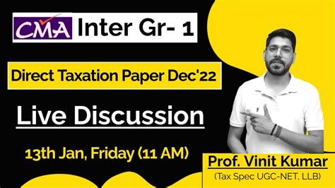 CMA Inter Gr 1 Direct Taxation Paper Live Discussion Dec 22