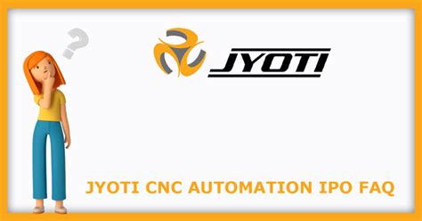 Jyoti CNC Automation IPO Dates, Price, GMP, Review - IPOHUB