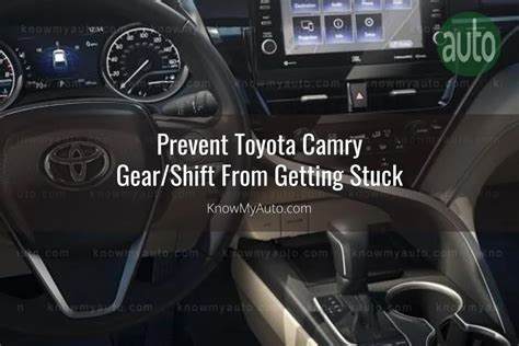 Toyota Camry Gear Shift Stuck How To Fix Know My Auto