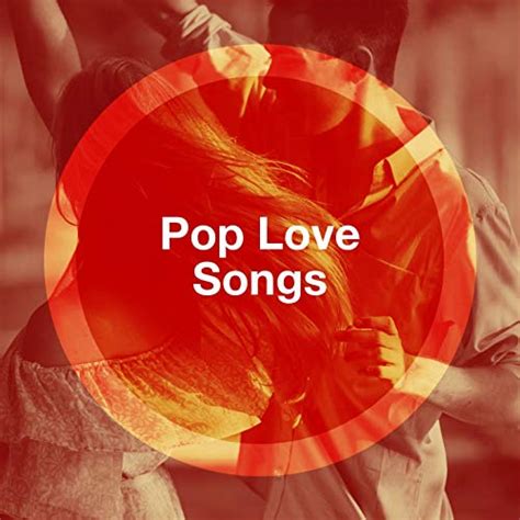 Pop Love Songs 1 Hits Now Chansons Damour Canciones