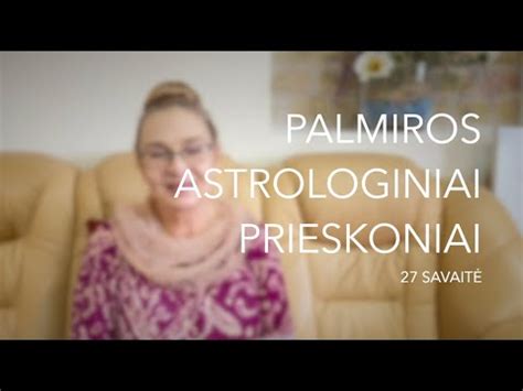 Sav Palmiros Astrologiniai Prieskoniai Youtube