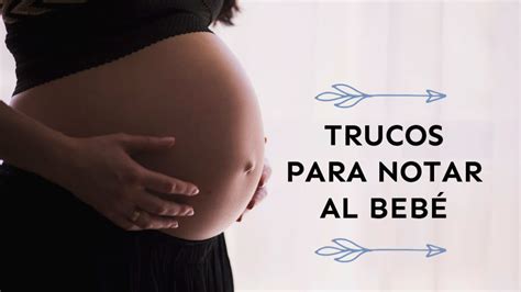 Trucos para notar bebé Cómo hacer que mi bebé se mueva en el vientre