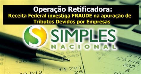 Opera O Retificadora Receita Federal Investiga Fraude Na Apura O De