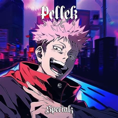 Amazon Musicでpellekのspecialz From Jujutsu Kaisen を再生する