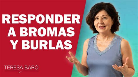 Cómo responder a bromas pesadas o burlas YouTube