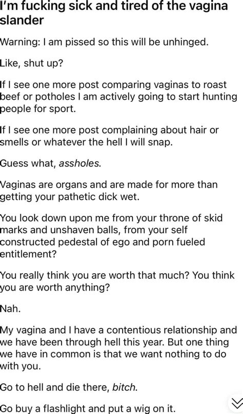 I M Fucking Sick And Tired Of The Vagina Slander Warning I Am Pissed So This Will Be Unhinged
