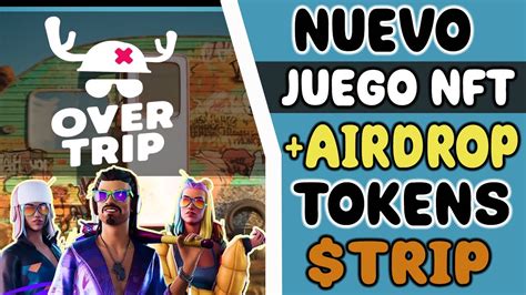 🔥overtrip🔥 Nuevo Juego Nft Tipo Shooter 💪 Airdrop Activo 🤩 Gana Tokens