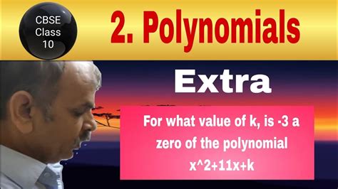 For What Value Of K Is 3 A Zero Of The Polynomial X 2 11x K Youtube