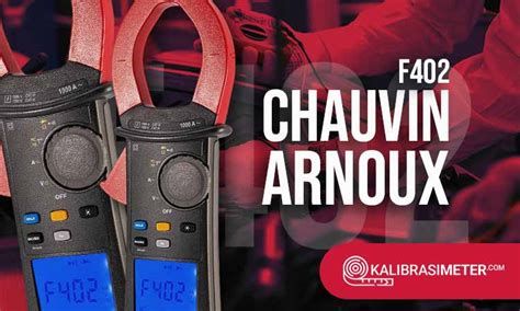 Cara Penggunaan Clamp Meter Chauvin Arnoux F402 Dan Perawatan