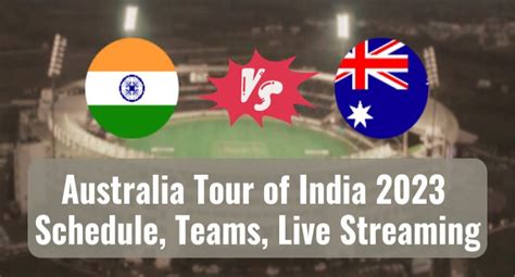 India vs Australia 2023 ODI Squads, Match Schedule, and Venues