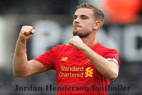 Jordan Henderson FIFA 18, wife, family, salary, age, goal, and club career