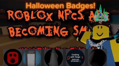 Roblox Npcs Are Becoming Smart How To Get New Halloween Badges