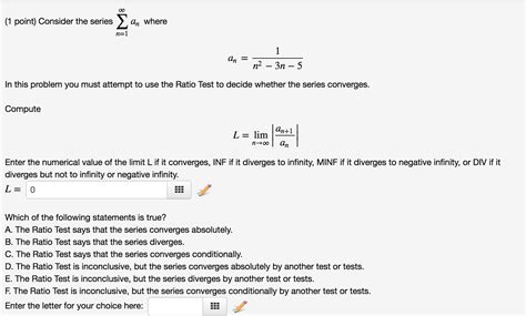 Solved Consider The Series Sigma Infinity N A N Where A N Chegg