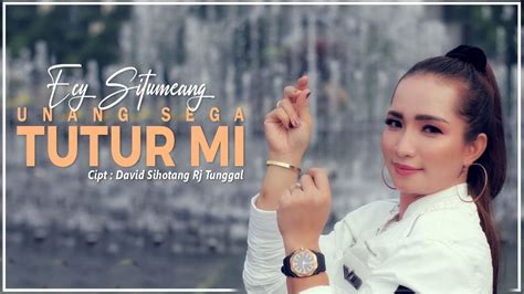 Unang Sega Tutur Mi Ecy Situmeangofficial Music Video Lagu Dangdut