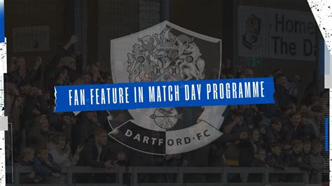 Fan Feature Dartford Football Club Official Website