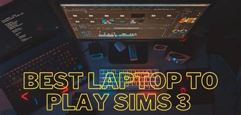 5 Best Laptop To Play Sims 3 And All Expansions