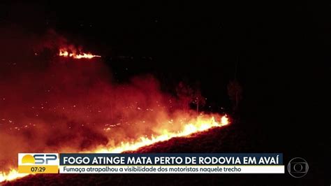 V Deo Fogo Atinge Mata Perto De Rodovia Em Ava Bom Dia Sp G