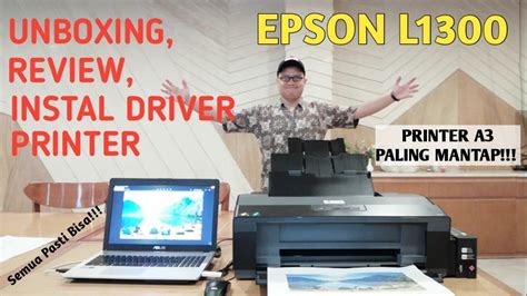 Unboxing Printer Epson L1300 Lengkap Dengan Cara Isi Tinta Dan Instal