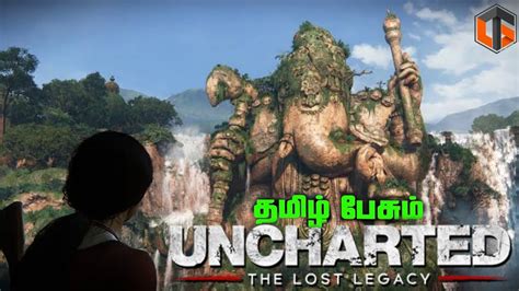 Language In Uncharted The Lost Legacy Tamil Gaming Story Recap