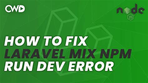 How To Fix Laravel Mix Npm Run Dev Error In Laravel Easily