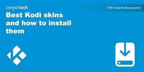 The 12 Best Kodi skins and how to install them