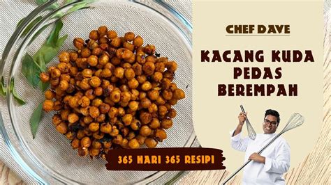 KACANG KUDA PEDAS BEREMPAH CHEF DAVE YouTube