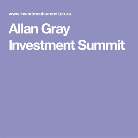 Allan Gray Investment Summit | Investing, Summit, Financial services