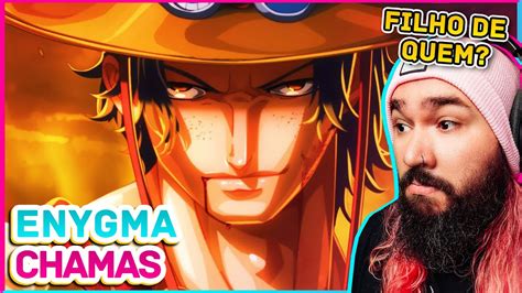 Chama Ace One Piece Enygma React Rea O M Sica Geek