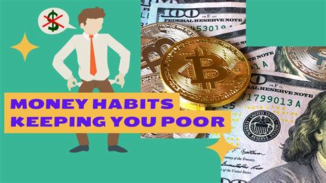 Money Habits Keeping You Poor Money Habit How To Develop Habit Of