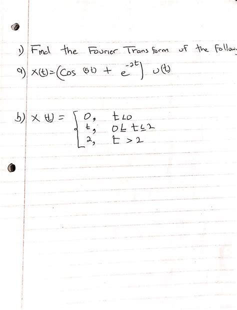 Solved Find The Fourier Trans Form Of The Follow Chegg