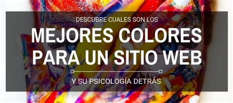 Los Mejores Colores Para Un Sitio Web Por Tematica