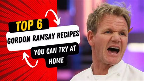 Top 6 Gordon Ramsay Recipes You Can Try At Home