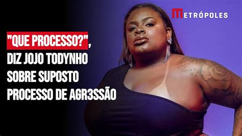 Que processo diz Jojo Todynho sobre suposto processo de agr3ssão