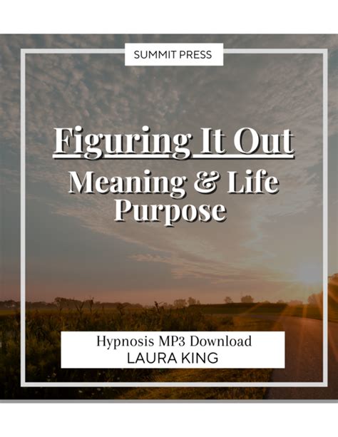 Figuring It Out: Meaning & Life Purpose | Laura King Hypnosis