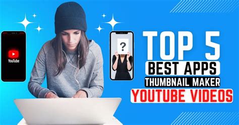 Top 5 Best Youtube Thumbnail Editormaking App Its Creator