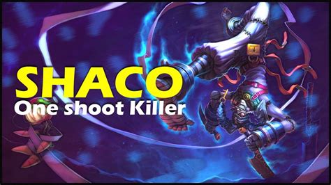 Shaco One Shoot Killer Jungler Pre Season 11 LAS Server YouTube