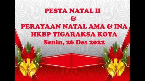 Pesta II Perayaan Natal Ama Ina HKBP Tigaraksa Kota YouTube