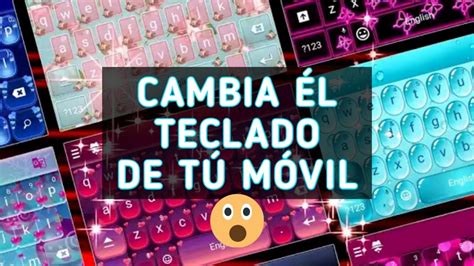 C Mo Cambiar El Teclado De Whatsapp Trucos Celular Android Youtube