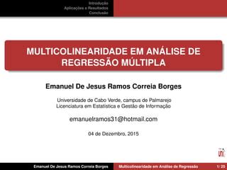 Mulicolinearidade em análise de r multipla emanuel ramos correia