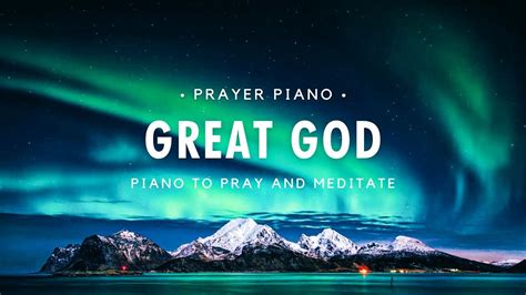 Great God Prayer Worshiping Instrument [3 Hours] Worship Music Is A