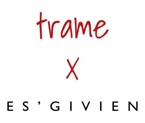 Trame X ES GIVIEN